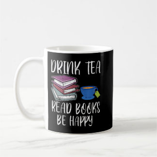 Drink Tea Read Books Happy Bookworm Book Reading Kaffeetasse