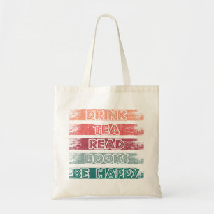 "Drink Tee Read Books Be Happy" Tote Bag Tragetasche