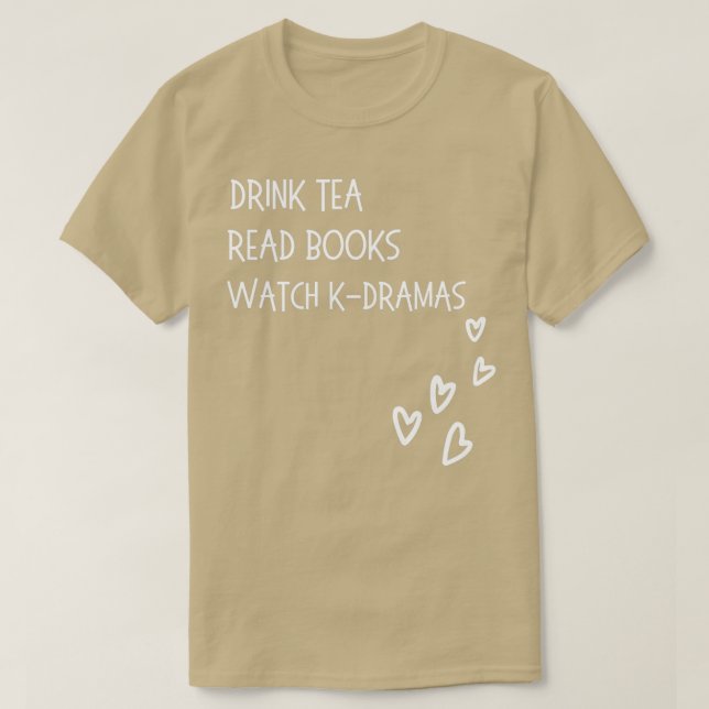 Drink Tee Read Books sehen Kdramas (Design vorne)
