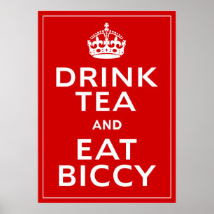 Drink Tee und essen Biccy ~ britischer Spaß Poster