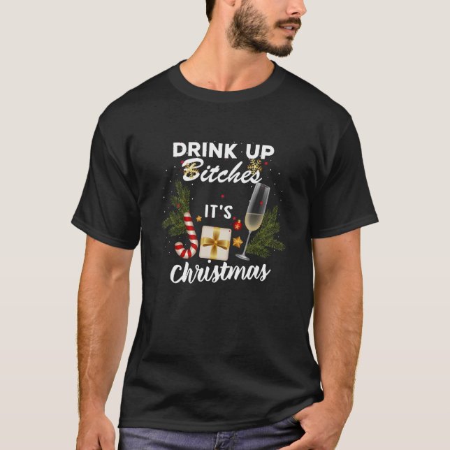 Drink Up Its Christmas Adult Humor Xmas T-Shirt (Vorderseite)