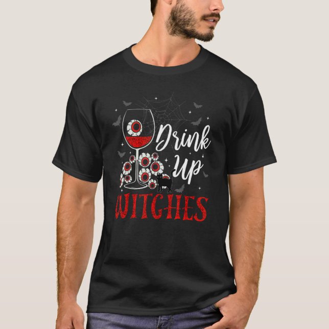 Drink Up Witches Eyeball Wine Glasses Spooky Seaso T-Shirt (Vorderseite)