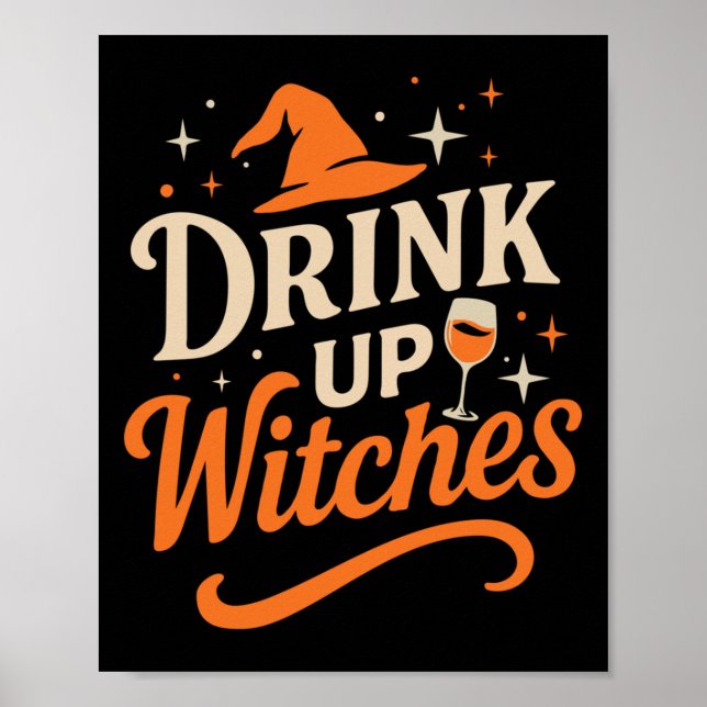 Drink Up Witches Wine Gl Halloween Bachelorette Dr Poster (Vorne)
