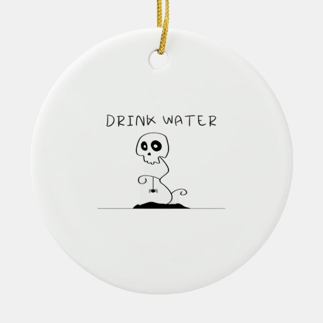 Drink Water - Eat Drink And Be Scary Retro Classic Keramik Ornament (Vorne)