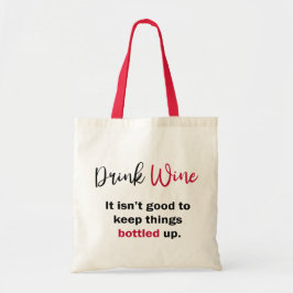Drink Wein Funny Sprichwort Personalisiert Tragetasche