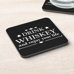 drink whiskey and enjoy your life getränkeuntersetzer