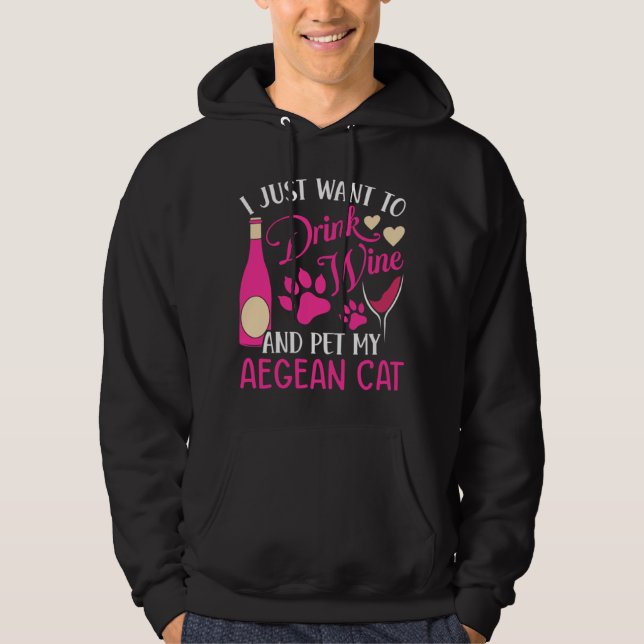 Drink Wine and Pet My Aegean Cat  Cat Mom Humor Ca Hoodie (Vorderseite)