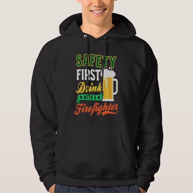 Drink With Firefighter Firefighter St Patricks Day Hoodie (Vorderseite)