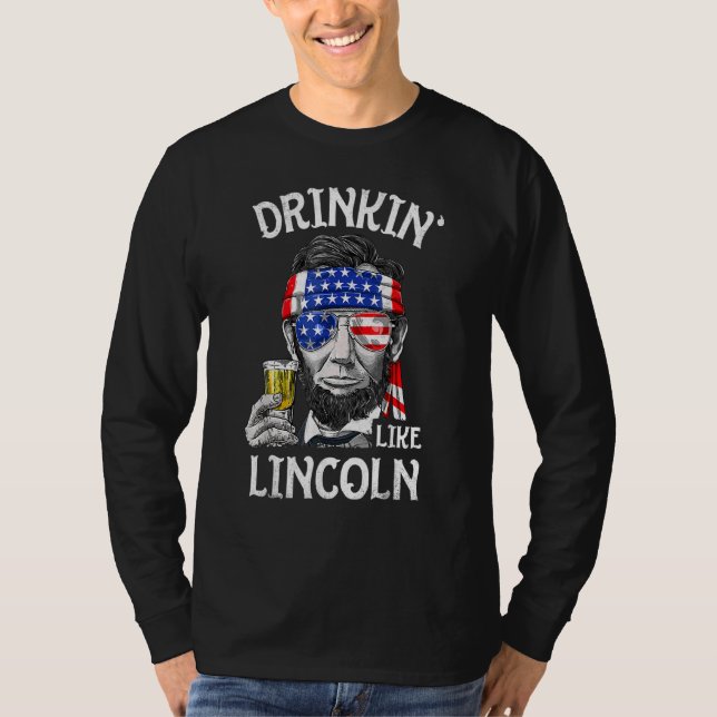 Drinken wie Lincoln 4. Juli Männer Abraham Meri T-Shirt (Vorderseite)