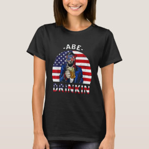 Drinken wie Lincoln 4. Juli Männer Abraham Meri T-Shirt