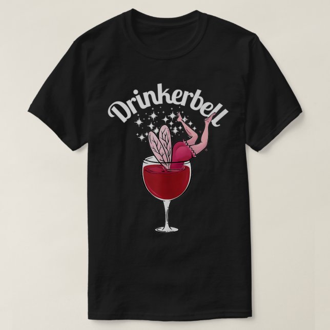 Drinkerbell Funny Niedlich Wine Drink mit Funny Sa T-Shirt (Design vorne)