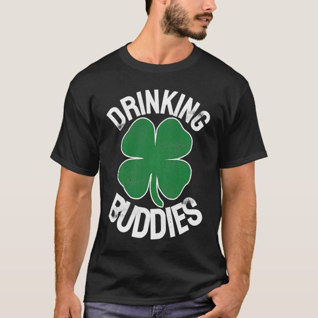 Drinking Buddies Irish Matching ST PATRICKS DAY Be T-Shirt (Vorderseite)