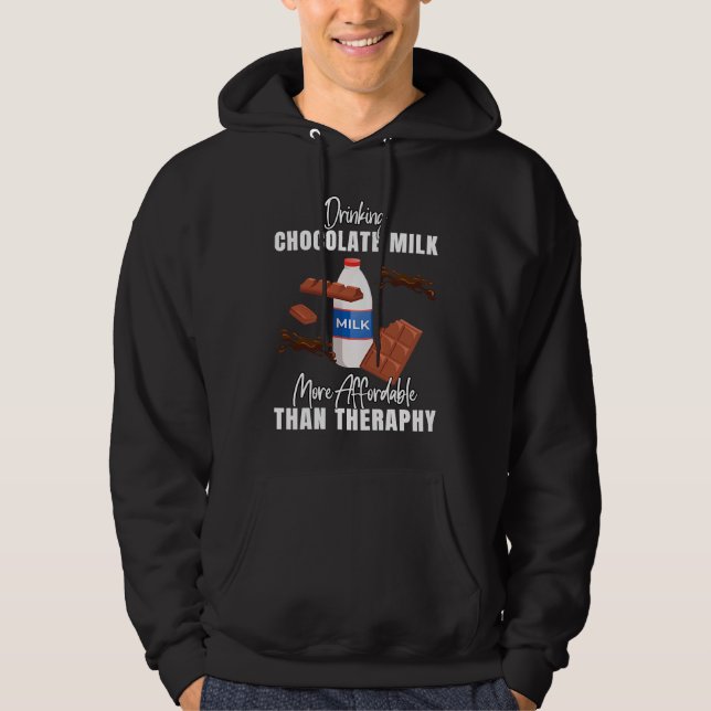 Drinking Chocolate Milk Is Therapy  Food  Graphic Hoodie (Vorderseite)