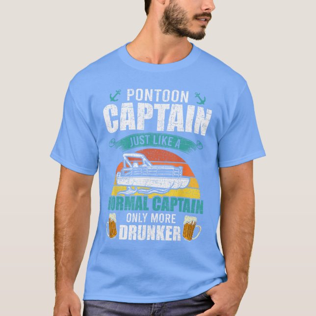 Drinking Pontoon Captain Only More Drunker Pontoon T-Shirt (Vorderseite)