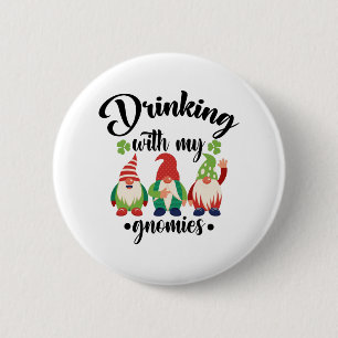 Drinking With My Gnomies Funny St Patrick's Day Button