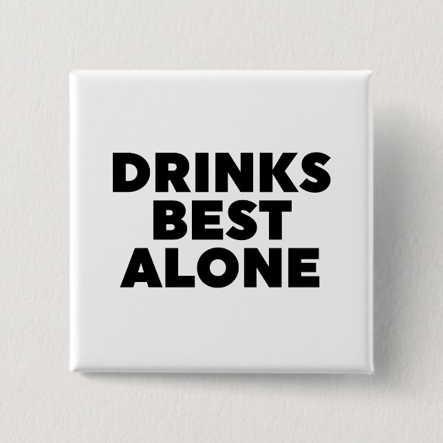 Drinks am besten allein button (Vorderseite)