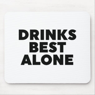 Drinks am besten allein mousepad