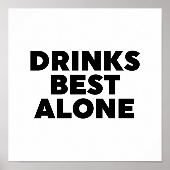 Drinks am besten allein poster (Vorne)