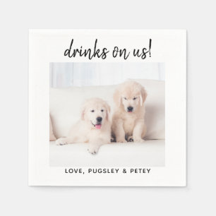 Drinks auf uns einfaches Foto Niedlich Fun Dog Hau Serviette