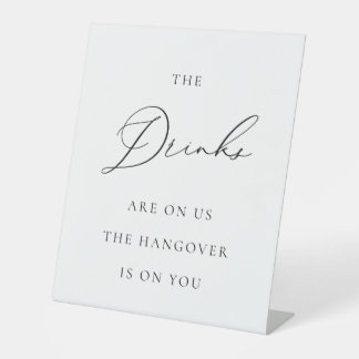 Drinks on Us Wedding Sign Minimalist Elegant  Sockelschild