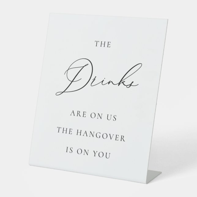 Drinks on Us Wedding Sign Minimalist Elegant  Sockelschild (Vorderseite)