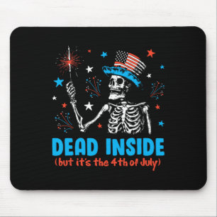 Drinnen Aber Es Ist Der 4. Juli Skelett Unabhängig Mousepad