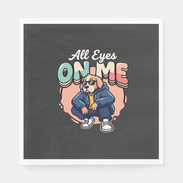 Drip Dog All Eyes On Me Serviette (Vorderseite)