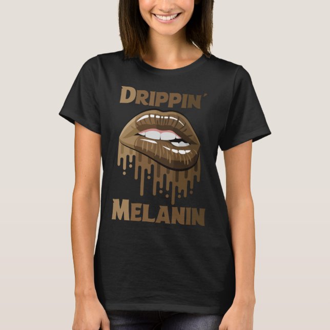 Drippin Melanin Shirts for Women Pride Gifts Black (Vorderseite)