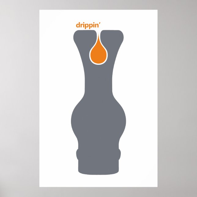 Drippin Poster (Vorne)