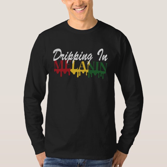Dripping in Melanin Black History Month African Am T-Shirt (Vorderseite)