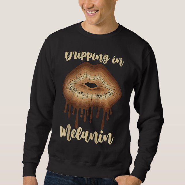 Dripping in Melanin chocolate lips Black Woman Rag Sweatshirt (Vorderseite)