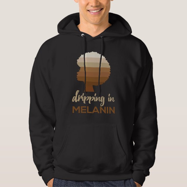 Dripping In Melanin  Melanin Slogan Unisex Hoodie (Vorderseite)