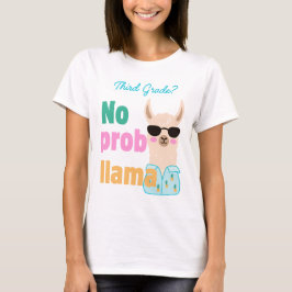 Dritte Klasse? Kein Prob-Lama-Shirt T-Shirt