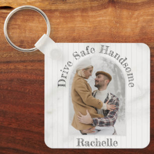 Drive Safe Custom Gift to Husband Boyfriend Foto Schlüsselanhänger