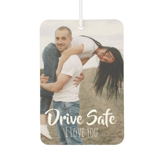 Drive Safe I Love You Custom Gifts For Couples  Autolufterfrischer (Vorderseite)