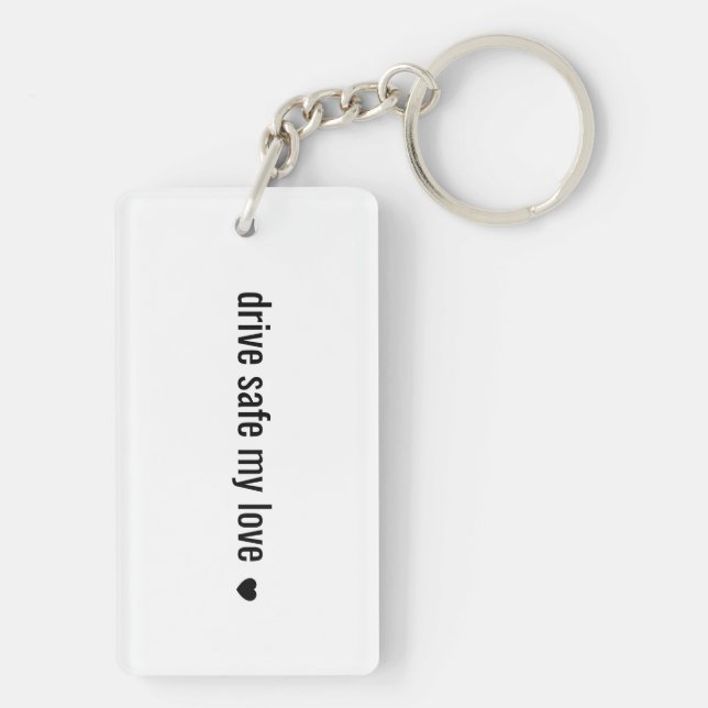 Drive safe my love Minimalist Love Keychain Schlüsselanhänger (Rückseite)