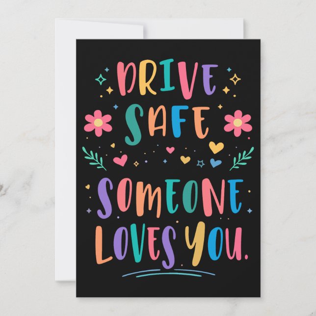 Drive safe someone loves you einladung (Vorderseite)