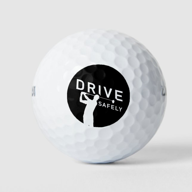 Drive Safely - Funny golfQuote - Golfball (Vorderseite)