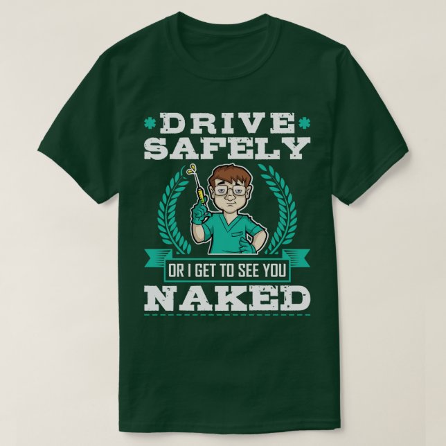 Drive Safely Sarcasm Ambulance Paramedic EMT T-Shirt (Design vorne)