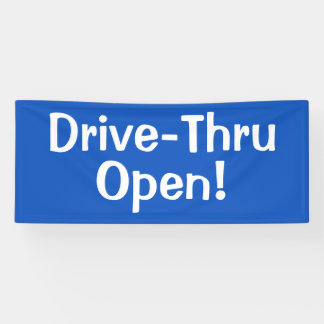 Drive-Thru offen! Banner