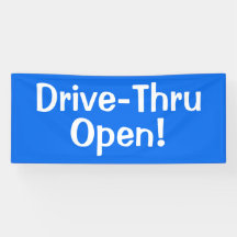 Drive-Thru offen! Banner