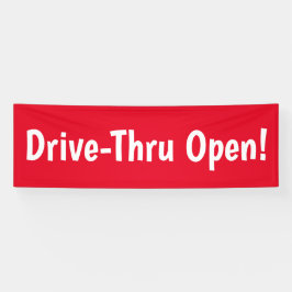 Drive-Thru offen! Banner