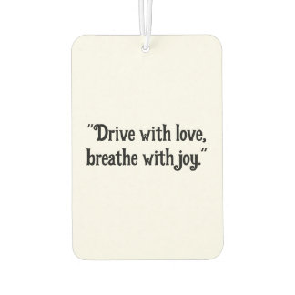 "Drive with Liebe, Breathe with Joy" Aufstiegswage Autolufterfrischer