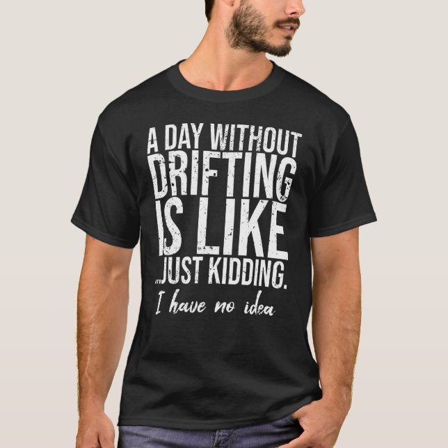 Driving-lustiges Sportgeschenk-Idee T-Shirt (Vorderseite)