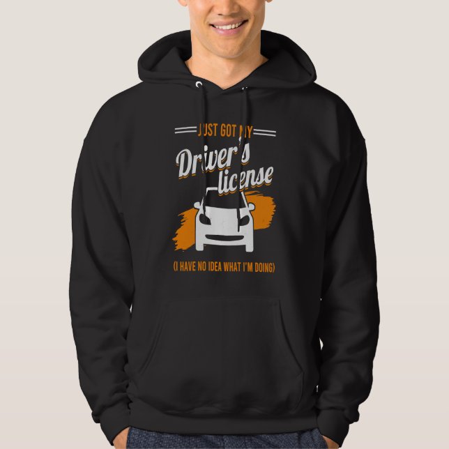 Driving Permit Teen Driver Just Got My Driver's Li Hoodie (Vorderseite)