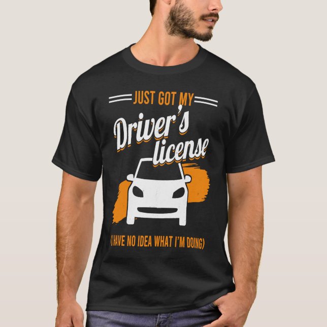Driving Permit Teen Driver Just Got My Driver's Li T-Shirt (Vorderseite)