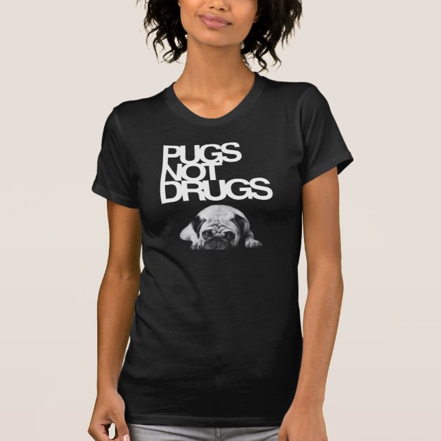 Drogen der Möpse nicht T-Shirt (Vorderseite)