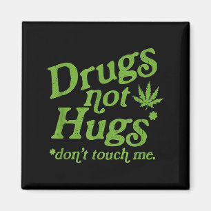 Drogen Nicht Umarmen Nicht Berühren Mich Weed Cana Magnet