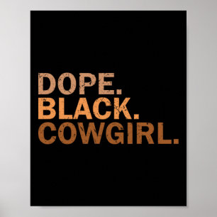 Drogen Schwarze Cowgirl Melanin Schwarze Afrikanis Poster