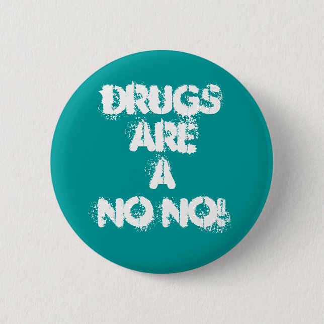 DROGEN SIND A NICHT NEIN! BUTTON (Vorderseite)